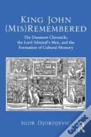 King John (Mis)Remembered