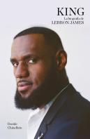King La Biografia De Lebron James
