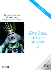 King Lear, L'Oeuvre Au Noir