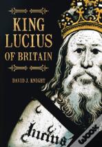 King Lucius Of Britain