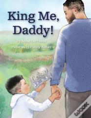 King Me, Daddy!