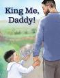 King Me, Daddy! - Preview