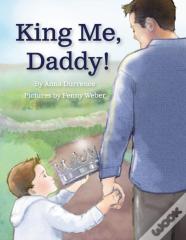 King Me, Daddy!