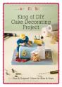 King Of Diy Cake Decorating Project - Preview