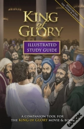 King Of Glory Illustrated Study Guide