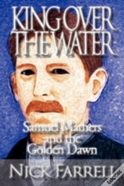 Capa do artigo King Over The Water - Samuel Mathers And The Golden Dawn
