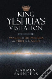 King Yeshua'S Visitation