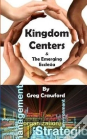 Kingdom Centers And The Emerging Ecclessia