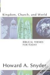 Kingdom, Church, And World