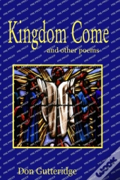 Kingdom Come And Other Poems
