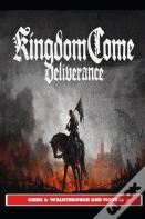 Kingdom Come Deliverance Guide & Walkthrough And More !