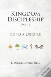 Kingdom Discipleship - Part 1