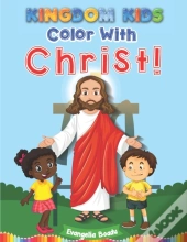 Kingdom Kids - Color With Christ!