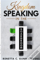 Kingdom Speaking In The Boardroom