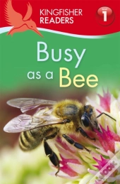 Kingfisher Readers: Busy As A Bee (Level 1: Beginning To Read)