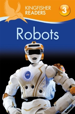 Capa do artigo Kingfisher Readers: Robots (Level 3: Reading Alone With Some Help)