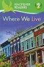 Kingfisher Readers: Where We Live (Level 2: Beginning To Read Alone) - Preview