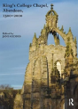 King'S College Chapel, Aberdeen, 1500-2000 - Preview