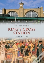 Capa do artigo Kings Cross Station Through Time