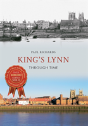 King'S Lynn Through Time - Preview