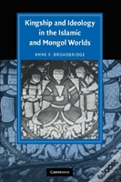 Capa do artigo Kingship And Ideology In The Islamic And Mongol Worlds