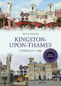 Kingston-Upon-Thames Through Time Revised Edition - Preview