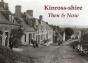 Kinross-Shire Then & Now - Preview