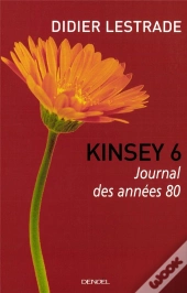 Kinsey 6 ; Journal Des Annes 80