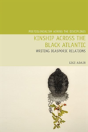 Kinship Across The Black Atlantic - Preview