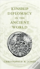 Kinship Diplomacy In The Ancient World