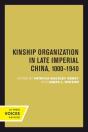 Kinship Organization In Late Imperial China, 1000-1940 - Preview
