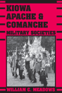 Kiowa, Apache, And Comanche Military Societies - Preview