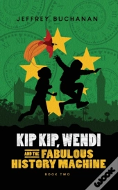 Kip Kip, Wendi And The Fabulous History Machine