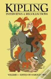 Kipling Interviews And Recollections