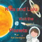 Kira And Lulu Visit The Planets - Preview