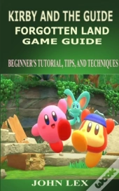 Kirby And The  Forgotten Land Game Guide