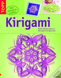 Capa do artigo Kirigami ; Motifs Délicats Pliés Et Découpés À La Japonaise