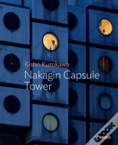 Kisho Kurokawa: Nakagin Capsule Tower