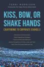 Kiss Bow Or Shake Hands - Preview