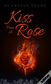 Kiss From A Rose