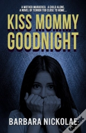 Kiss Mommy Goodnight