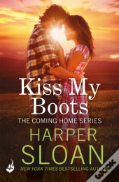 Kiss My Boots: Coming Home Book 2
