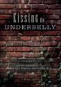Kissing The Underbelly - Preview
