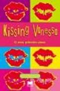 Kissing Vanessa - O Meu Primeiro Amor