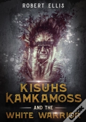 Capa do artigo Kisuhs Kamkamoss And The White Warrior
