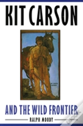 Kit Carson And The Wild Frontier