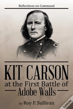 Capa do artigo Kit Carson At The First Battle Of Adobe Walls: Reflections On Command: