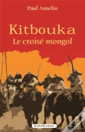 Kitbouka, Le Croisé Mongol