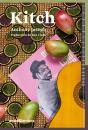 Kitch: Una Biografía De Ficción De Un Icono Del Calipso - Preview