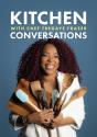 Kitchen Conversations With Chef Tregaye: - Preview